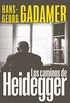 Los caminos de Heidegger (Spanish Edition)
