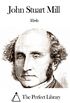 Works of John Stuart Mill (English Edition)