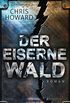 Der eiserne Wald: Roman (German Edition)