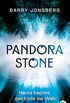 Pandora Stone - Heute beginnt das Ende der Welt (Die Pandora Stone-Reihe 1) (German Edition)