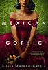 Mexican Gothic: a mesmerising historical Gothic fantasy set in 1950s Mexico (English Edition)