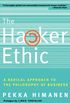 The Hacker Ethic: A Radical Approach to the Philosophy of Business