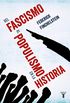 Del fascismo al populismo en la historia (Spanish Edition)