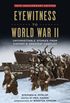 Eyewitness to World War II: Unforgettable Stories From History