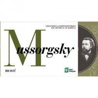 Grandes Compositores da Msica Clssica - Volume 36 - Mussorgsky 