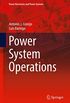 Power System Operations (Power Electronics and Power Systems) (English Edition)