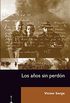 Los aos sin perdn (Spanish Edition)