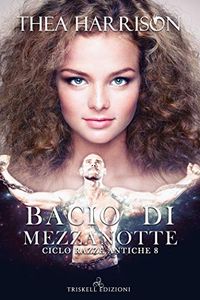 Bacio di mezzanotte (Razze Antiche Vol. 8) (Italian Edition)