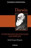 Darwin - O Naturalista da Evoluo das Espcies