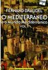 O Mediterrneo e o mundo mediterrnico - vol. II