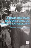 O Jesus das ruas na trajetria do Padre Jlio Lancellotti
