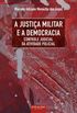 A Justia Militar e a Democracia: Controle Judicial da Atividade Policial