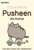 Pusheen, die Katze: Aus dem Leben der niedlichsten Katze der Welt