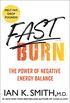 Fast Burn!: The Power of Negative Energy Balance (English Edition)
