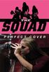 The Squad: Perfect Cover (The Squad series Book 1) (English Edition)