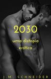 2030: Uma Distopia Ertica