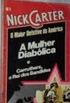 Nick Carter- A Mulher Diablica: e Carruthers, o Rei dos Bandidos