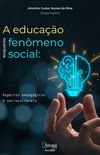A educao enquanto fenmeno social: Aspectos pedaggicos e socioculturais