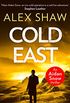 Cold East: A breathtaking, explosive SAS action adventure crime thriller you wont be able to put down (An Aidan Snow SAS Thriller, Book 3) (English Edition)