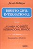 Direito Civil Internacional. A Famlia no Direito Internacional Privado, Casamento e Divrcio - Volume 1. Tomo 1