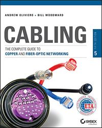 Cabling: The Complete Guide to Copper and Fiber-Optic Networking (English Edition)