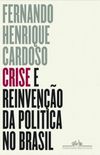 Crise e Reinvenção da Política no Brasil