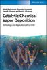 Catalytic Chemical Vapor Deposition: Technology and Applications of Cat-CVD (English Edition)