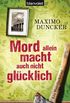 Mord allein macht auch nicht glcklich: Ein Provinzkrimi (German Edition)