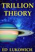 Trillion Theory: 1st book in the series (Trillion Universe Theory) (English Edition)