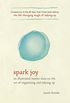 Spark Joy: An Illustrated Master Class on the Art of Organizing and Tidying Up (The Life Changing Magic of Tidying Up) (English Edition)