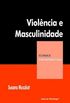 Violncia e Masculinidade