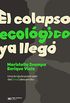 El colapso ecolgico ya lleg: Una brjula para salir del (mal)desarrollo (Singular) (Spanish Edition)