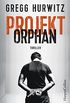 Projekt Orphan: Agenten-Thriller (Evan Smoak 2) (German Edition)