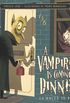 A Vampire Is Coming to Dinner!: 10 Rules to Follow