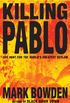 Killing Pablo: The Hunt for the World