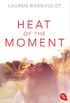 Heat of the Moment (Die Moment-Trilogie 1) (German Edition)