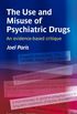 The Use and Misuse of Psychiatric Drugs: An Evidence-Based Critique (English Edition)