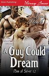 A Guy Could Dream [Men of Silver 12] (Siren Publishing Menage Amour ManLove) (English Edition)