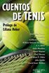 Cuentos de tenis: Prlogo de Liliana Heker (Spanish Edition)