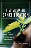 Five Views on Sanctification (Counterpoints: Bible and Theology) (English Edition)