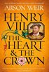 Henry VIII: The Heart and the Crown