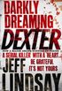 Darkly Dreaming Dexter: Book One (English Edition)