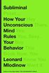 Subliminal: How Your Unconscious Mind Rules Your Behavior (English Edition)