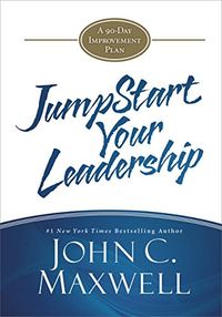 JumpStart Your Leadership: A 90-Day Improvement Plan (English Edition)