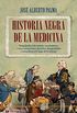 Historia negra de la medicina (Ciudadela) (Spanish Edition)