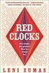 Red Clocks: SHORTLISTED FOR THE ORWELL PRIZE FOR POLITICAL FICTION (English Edition)