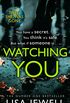 Watching You: Brilliant psychological crime from the author of THEN SHE WAS GONE