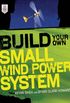 Build Your Own Small Wind Power System (English Edition)