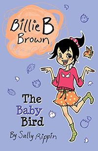 The Baby Bird: Billie B Brown #24 (English Edition)
