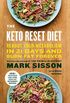 The Keto Reset Diet: Reboot Your Metabolism in 21 Days and Burn Fat Forever